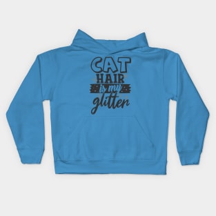 Cat Hair is My Glitter Funny Cat Lover Kids Hoodie